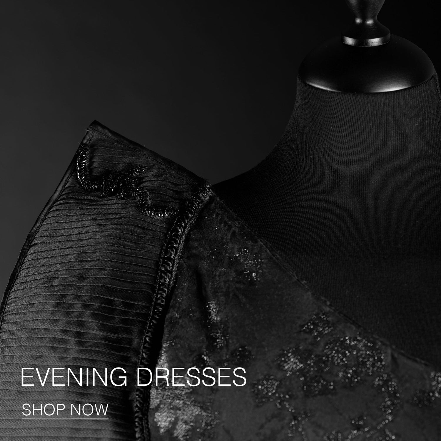 EVENING DRESSES